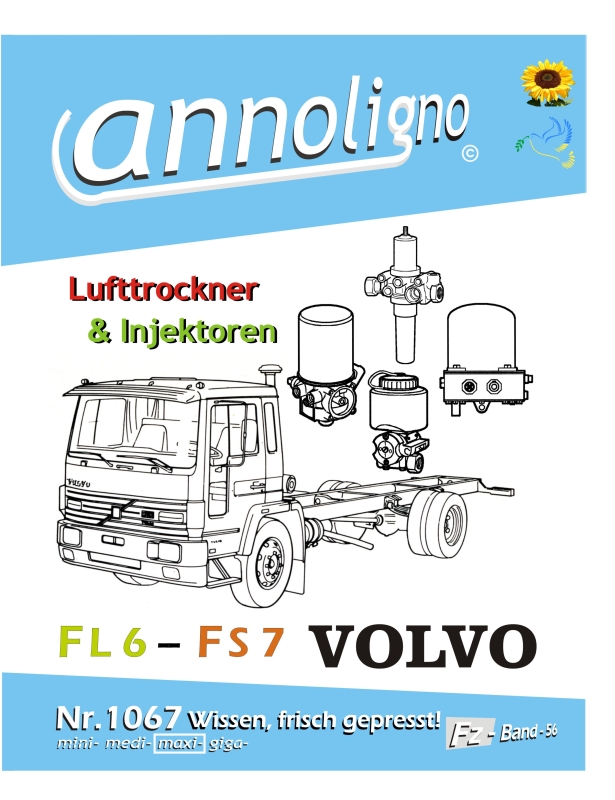 VOLVO FL6 & FS7 LKW Lufttrockner & Injektoren Konstruktion & Bild- Reparaturanleitung & Einstelltabellen  - annoligno 1067